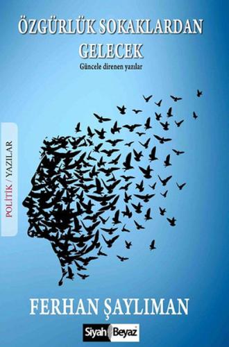 Özgürlük Sokaklardan Gelecek | Kitap Ambarı