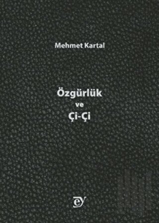 Özgürlük ve Çi-Çi