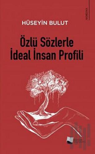Özlü Sözlerle İdeal İnsan Profili