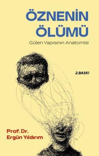 Öznenin Ölümü - Gülen Yapısının Anatomisi