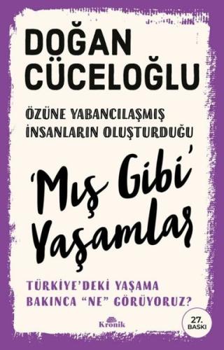Özüne Yabancılaşmış İnsanların Oluşturduğu Mış Gibi Yaşamlar - Türkiye