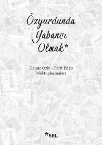 Özyurdunda Yabancı Olmak | Kitap Ambarı