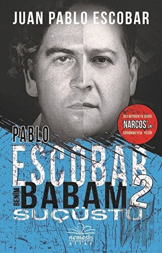 Pablo Escobar Benim Babam 2 - Suçüstü | Kitap Ambarı