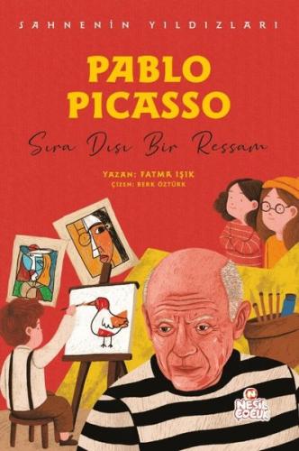 Pablo Picasso: Sıra Dışı Bir Ressam - Sahnenin Yıldızları