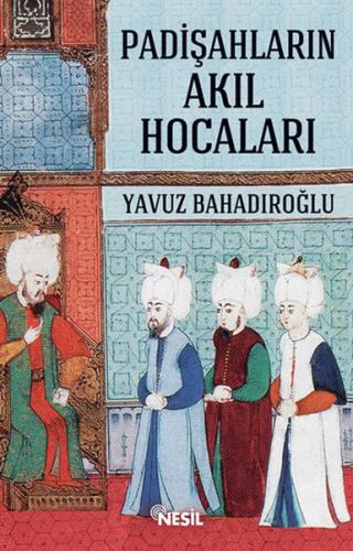 Padişahların Akıl Hocaları | Kitap Ambarı