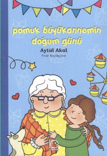 Pamuk Büyükannemin Doğum Günü | Kitap Ambarı