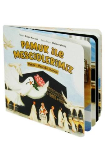 Pamuk İle Mescidlerimiz Mekke – Mescid-i Haram (0-6 Yaş) | Kitap Ambar