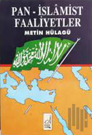 Pan - İslamist Faaliyetler