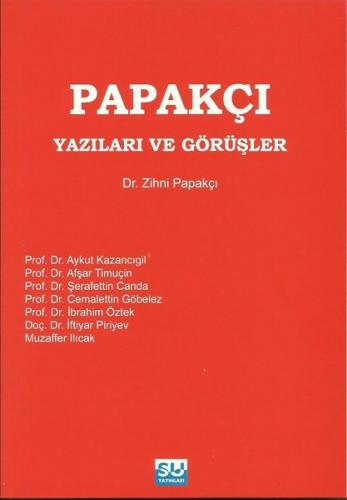 Papakçı Yazıları ve Görüşler | Kitap Ambarı