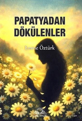 Papatyadan Dökülenler | Kitap Ambarı