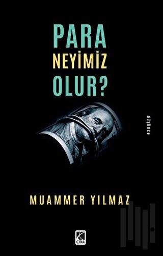 Para Neyimiz Olur?