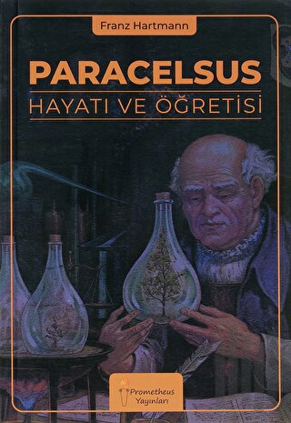 Paracelsus Hayatı ve Öğretisi | Kitap Ambarı