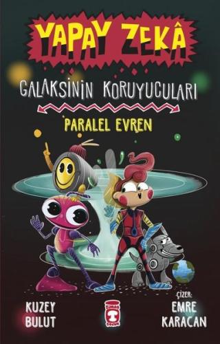 Paralel Evren - Yapay Zeka Galaksinin Koruyucuları 3 (Ciltli)