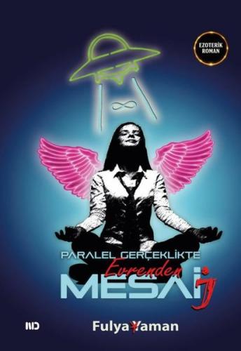 Paralel Gerçeklikte Mesai - Evrenden Mesaj | Kitap Ambarı
