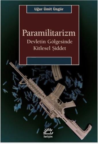 Paramilitarizm - Devletin Gölgesinde Kitlesel Şiddet