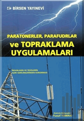 Paratonerler, Parafudrlar ve Topraklama Uygulamaları