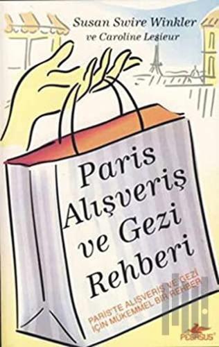 Paris Alışveriş ve Gezi Rehberi