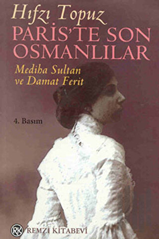 Paris’te Son Osmanlılar Mediha Sultan ve Damat Ferit | Kitap Ambarı