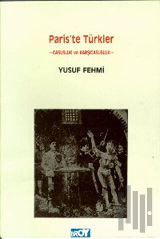Paris’te Türkler Casusluk ve Karşı Casusluk | Kitap Ambarı