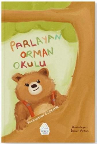Parlayan Orman Okulu | Kitap Ambarı