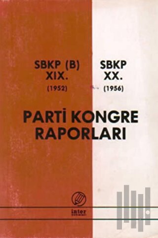 Parti Kongre Raporları SBKP (B) 19. 1952 - SBKP 20. 1956 | Kitap Ambar