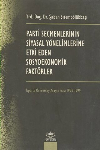 Parti Seçmenlerinin Siyasal Yönelimlerine Etki Eden Sosyoekonomik Faktörler