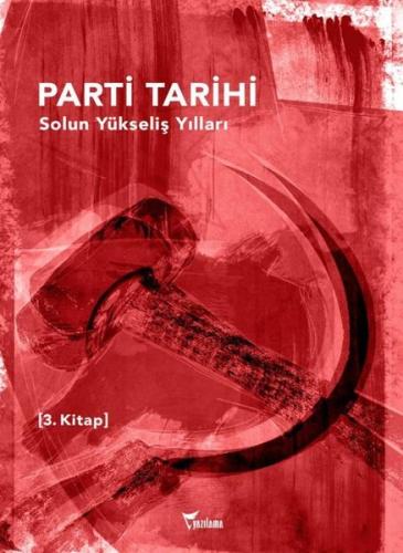 Parti Tarihi 3. Kitap - Solun Yükseliş Yılları 1960 - 1980 | Kitap Amb