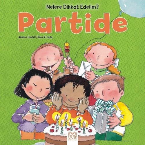 Partide-Nelere Dikkat Edelim?