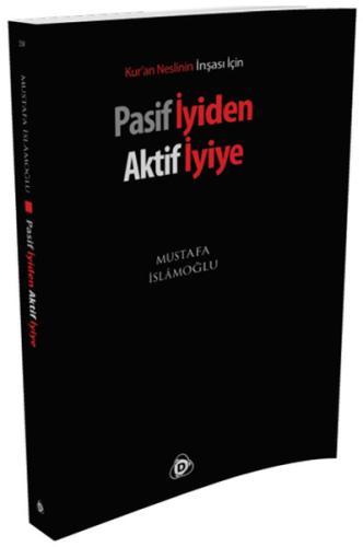 Pasif İyiden Aktif İyiye | Kitap Ambarı