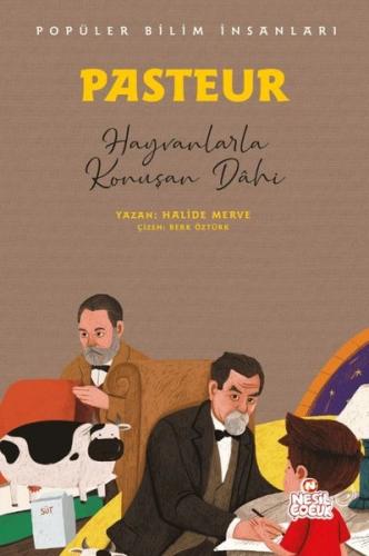 Pasteur: Hayvanlarla Konuşan Dahi - Popüler Bilim İnsanları | Kitap Am