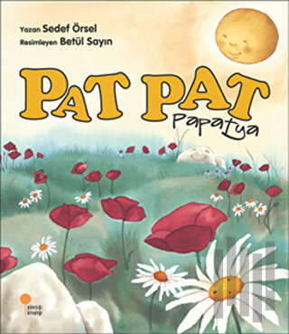 Pat Pat Papatya | Kitap Ambarı