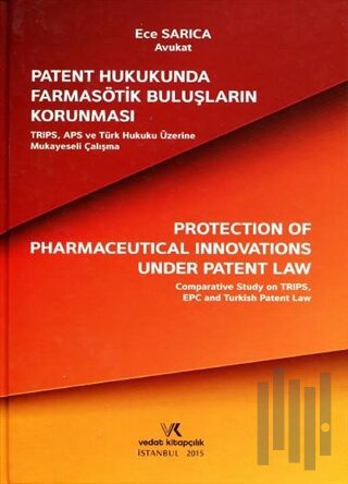 Patent Hukukunda Farmasötik Buluşların Korunması (Ciltli)