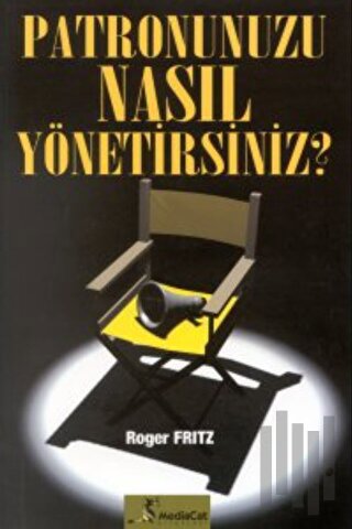 Patronunuzu Nasıl Yönetirsiniz?