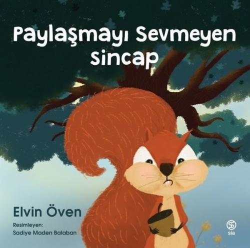 Paylaşmayı Sevmeyen Sincap | Kitap Ambarı