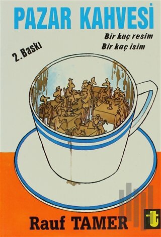 Pazar Kahvesi Bir Kaç Resim Bir Kaç İsim