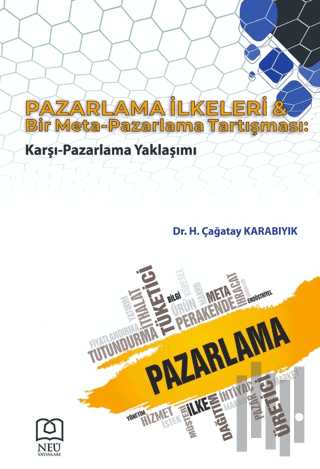 Pazarlama İlkeleri ve Bir Meta-Pazarlama Tartışması: Karşı-Pazarlama Y