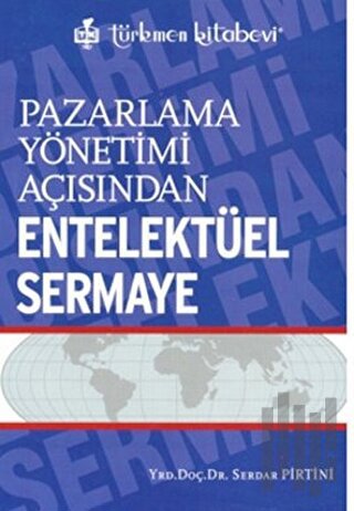 Pazarlama Yönetimi Açısından Entelektüel Sermaye