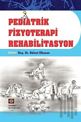 Pediatrik Fizyoterapi Rehabilitasyon | Kitap Ambarı