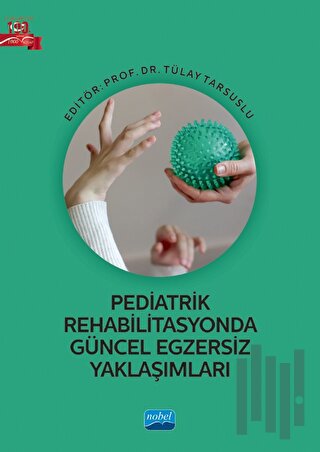Pediatrik Rehabilitasyonda Güncel Egzersiz Yaklaşımları