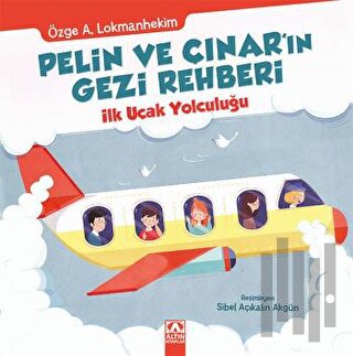 Pelin ve Çınar'ın Gezi Rehberi - İlk Uçak Yolculuğu | Kitap Ambarı