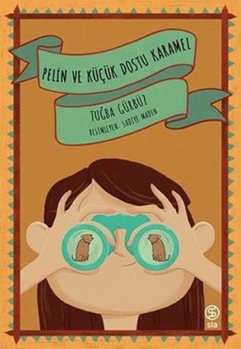 Pelin ve Küçük Dostu Karamel | Kitap Ambarı