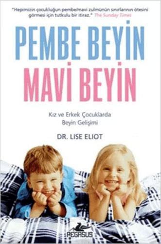 Pembe Beyin Mavi Beyin: Kız ve Erkek Çocuklarda Beyin Gelişimi | Kitap