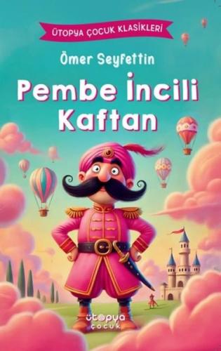 Pembe İncili Kaftan - Ütopya Çocuk Klasikleri | Kitap Ambarı