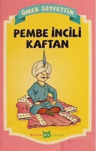 Pembe İncili Kaftan | Kitap Ambarı