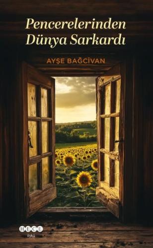 Pencerelerinden Dünya Sarkardı | Kitap Ambarı