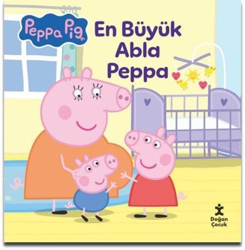 Peppa Pig - En Büyük Abla Peppa | Kitap Ambarı