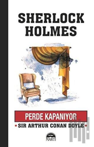 Perde Kapanıyor - Sherlock Holmes | Kitap Ambarı
