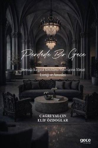 Perdede Bir Gece - Sinemada Kurgusal Konaklama Mekanlarının Mimari Est