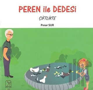 Peren ile Dedesi Çiftlikte