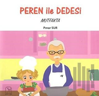 Peren ile Dedesi Mutfakta | Kitap Ambarı